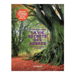 Livre " La vie secrète des arbres" édition illustrée